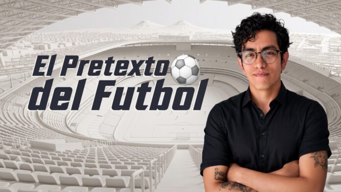 El Pretexto del Futbol - Emiliano Bravo Vazquez